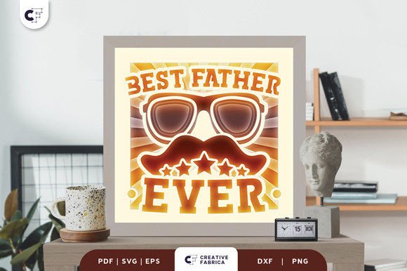 Best Father Ever 3D Shadow Box SVG Review